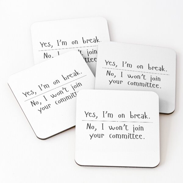 Item preview, Yes, I’m on Break. No, I Won’t Join Your Committee. designed and sold by Digital Teaching 101.