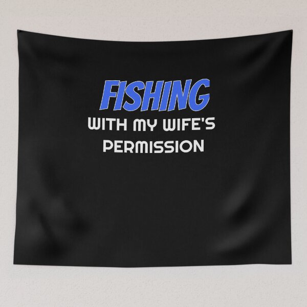 Item preview, FISHING With My Wife's Permission tshirt designed and sold by we1000.