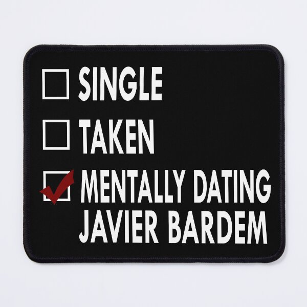 Item preview, Mentally dating Javier Bardem designed and sold by Sasya.