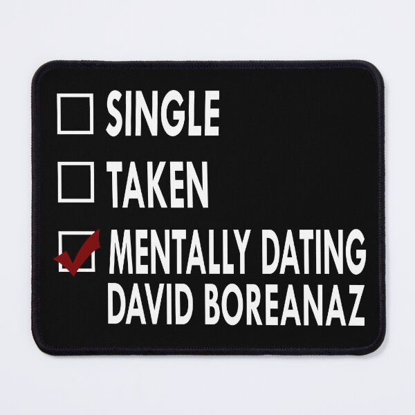 Item preview, Mentally dating David Boreanaz designed and sold by Sasya.