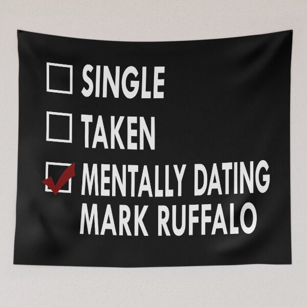 Item preview, Mentally dating Mark Ruffalo designed and sold by Sasya.