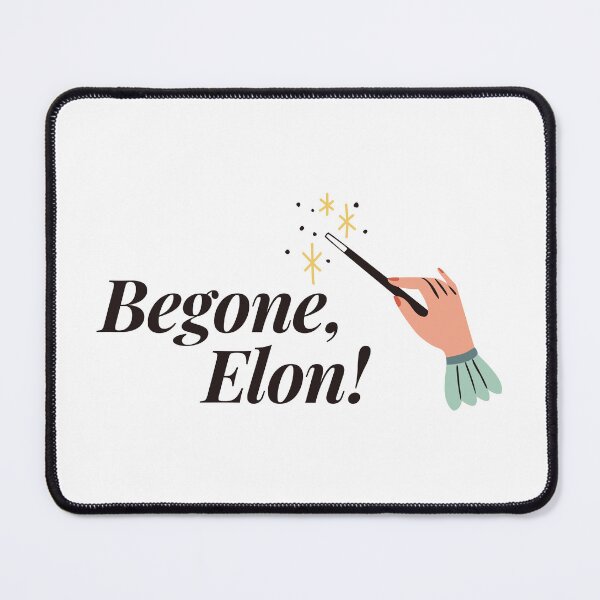 Item preview, BEGONE, ELON! designed and sold by oddwonders.