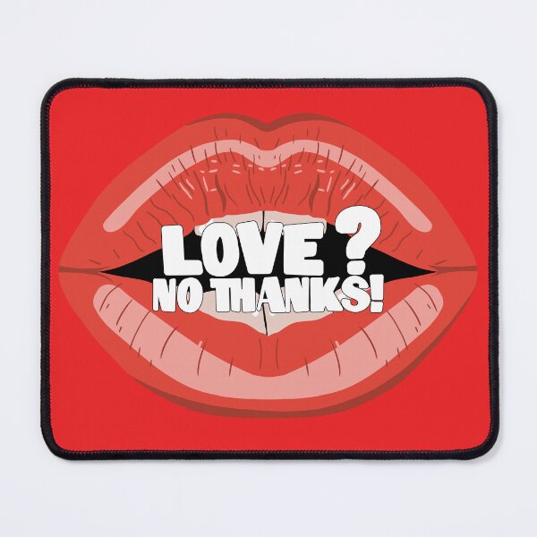 Item preview, Red lips with the text: 'Love? No thanks!' designed and sold by HarridanCreates.