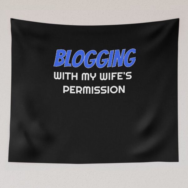 Item preview, BLOGGING With My Wife's Permission tshirt designed and sold by we1000.
