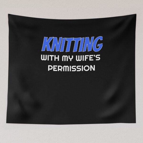 Item preview, KNITTING With My Wife's Permission tshirt designed and sold by we1000.