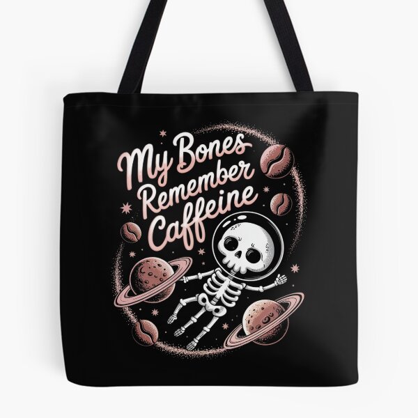 Item preview, My Bones Remember Caffeine designed and sold by SignumShop.