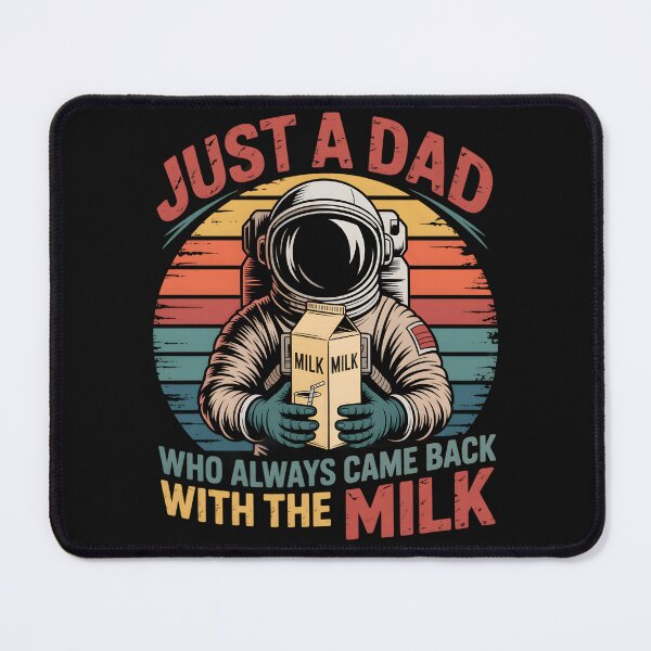 Item preview, Astronaut Just A Dad Who Always Came Back With The Milk designed and sold by clothesy7.