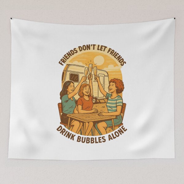 Item preview, Friends Don’t Let Friends Drink Bubbles Alone designed and sold by CK1Tees.