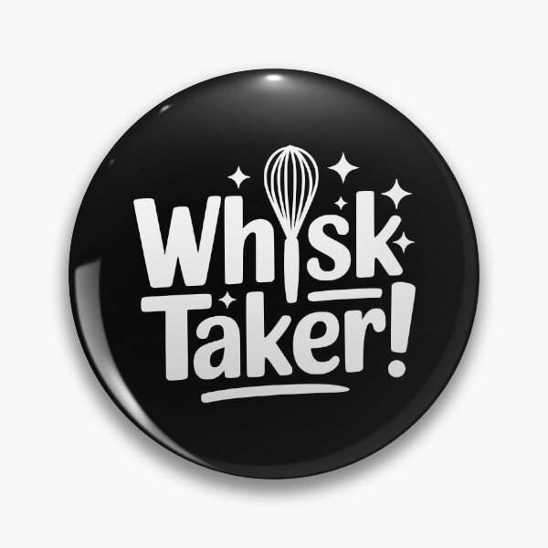 Item preview, Whisk Taker! Funny Baking Pun designed and sold by PMCreative.