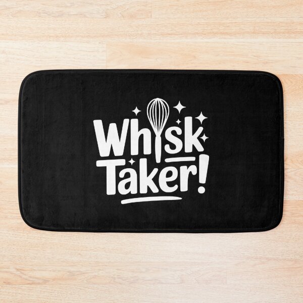 Item preview, Whisk Taker! Funny Baking Pun designed and sold by PMCreative.