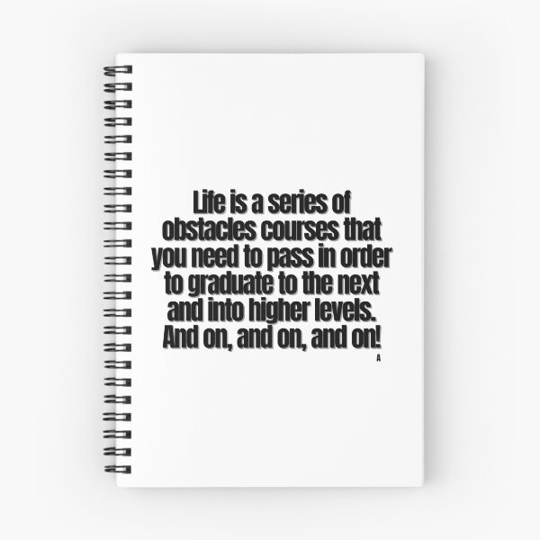 Item preview, Life is a series of obstacles courses that you need to pass in order to graduate to the next and into higher levels. And on, and on, and on! designed and sold by Finds.
