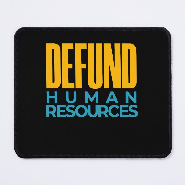 Item preview, defund human resources designed and sold by KaiLabsArt.