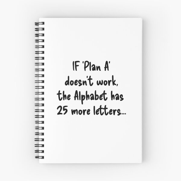 Item preview, IF 'Plan A' doesn't work, the Alphabet has 25 more letters... -  Motivation Quote for light background designed and sold by PixelPunny.