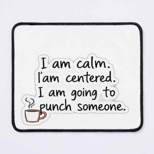 Item preview, Calm Centered Violent – Funny Affirmation Sticker designed and sold by Digital Artisan.