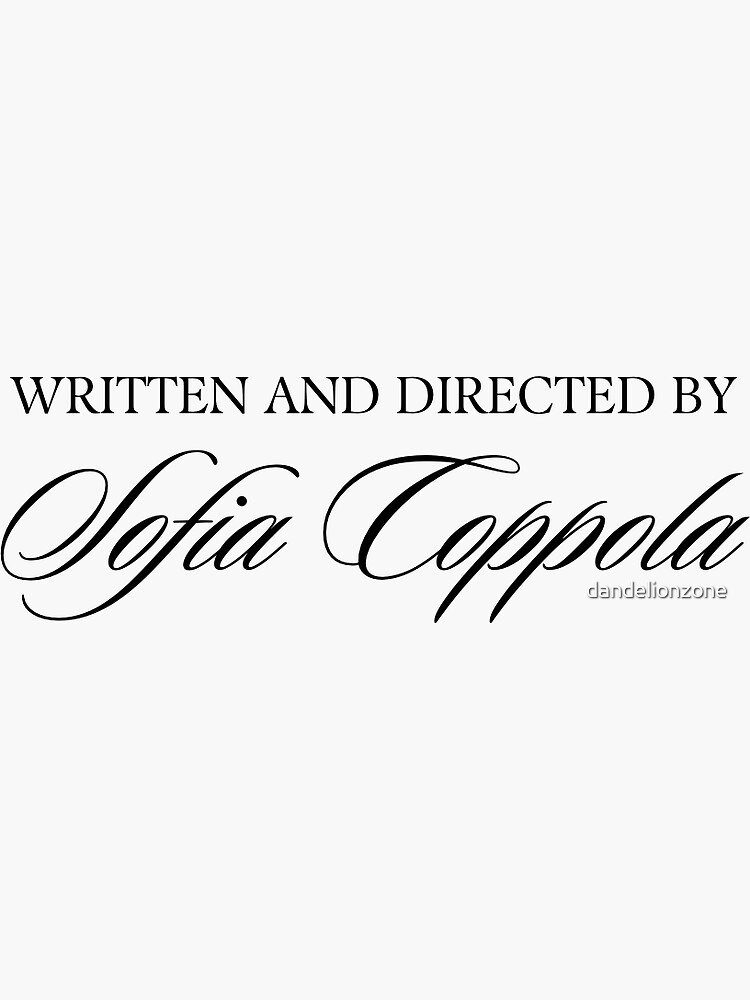 Written And Directed By Sofia Coppola  Sticker