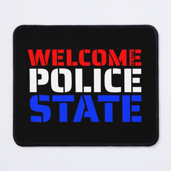 Item preview, Welcome to the Police State designed and sold by fizzlecrunch.