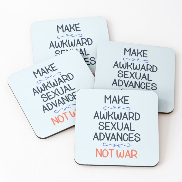 Item preview, Make Awkward Sexual Advances Not War Funny Anti War Slogan designed and sold by hiacynto.