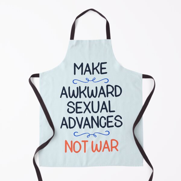 Item preview, Make Awkward Sexual Advances Not War Funny Anti War Slogan designed and sold by hiacynto.