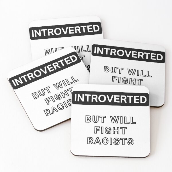 Item preview, Introvert Introverted but will fight racists designed and sold by DistincTee.
