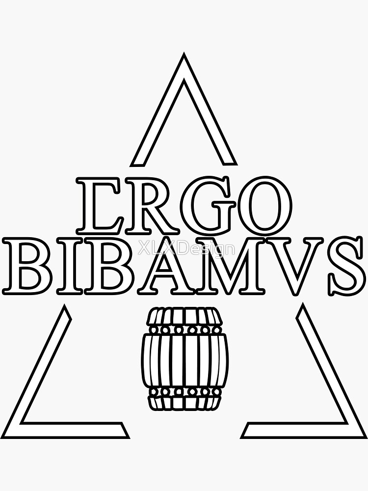 "ERGO BIBAMUS-Latin Quotes Shirt - smart aleck T-Shirt - nerd T Shirt