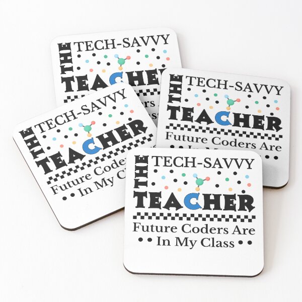 Item preview, The Tech Savvy Teacher, Future Coders Are In My Class  Design  designed and sold by Raise2Shine.
