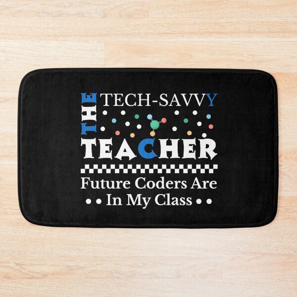 Item preview, The Tech Savvy Teacher, Future Coders Are In My Class  Design  designed and sold by Raise2Shine.
