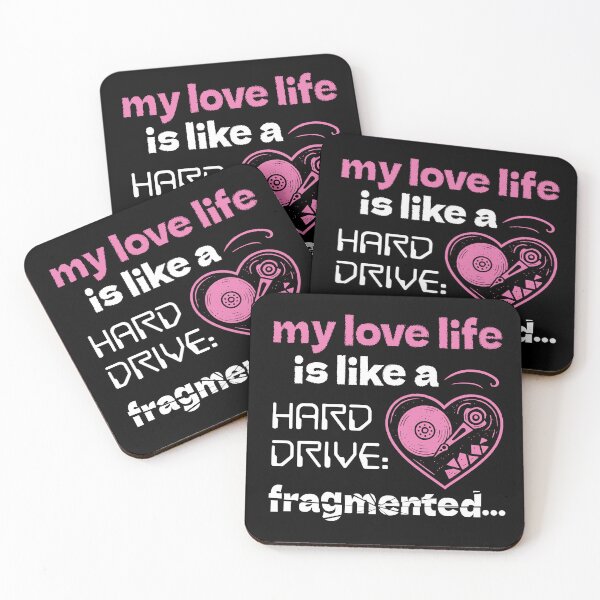 Item preview, My love life is like a hard drive: fragmented designed and sold by TheOctopusRage.