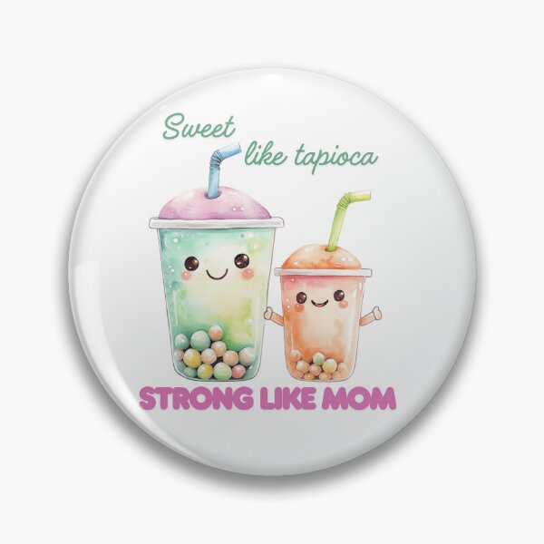 Item preview, Sweet Like Tapioca, Strong Like Mom – Cute Bubble Tea Mother's Day Art designed and sold by VikArt7.