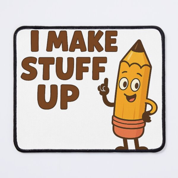 Item preview, I make stuff up designed and sold by clarksweat.