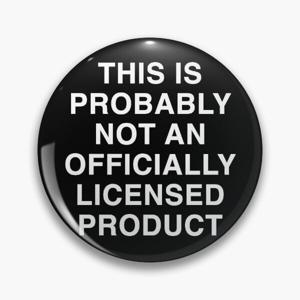 Item preview, This Is Probably Not An Officially Licensed Product designed and sold by SBVillard.