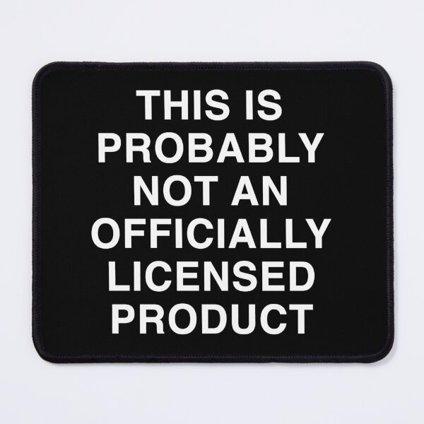 Item preview, This Is Probably Not An Officially Licensed Product designed and sold by SBVillard.