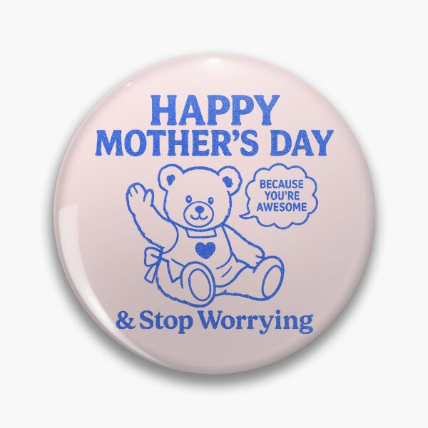Item preview, Awesome Mother's Day Bear: Stop Worrying designed and sold by zzz888.