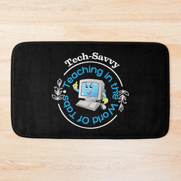 Item preview, Tech Savvy, Teaching In The World Of Tabs Funny Design designed and sold by Raise2Shine.