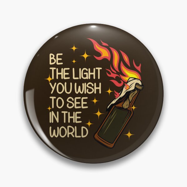 Item preview, Be The Light You Wish To See In The World Dark Humor Molotov Cocktail designed and sold by hiacynto.