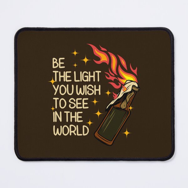 Item preview, Be The Light You Wish To See In The World Dark Humor Molotov Cocktail designed and sold by hiacynto.