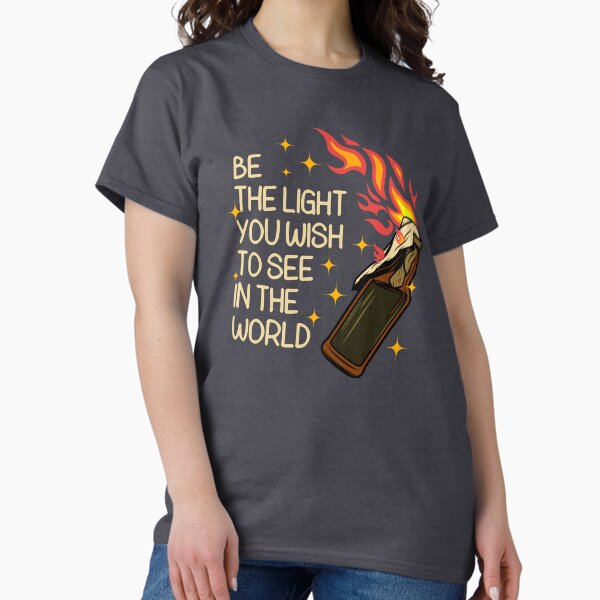 Item preview, Be The Light You Wish To See In The World Dark Humor Molotov Cocktail designed and sold by hiacynto.