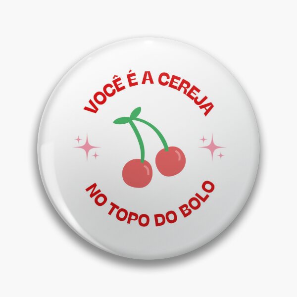 Item preview, Você é a Cereja do Bolo Design frases for Pin Buttons and more designed and sold by SakuraPlace.