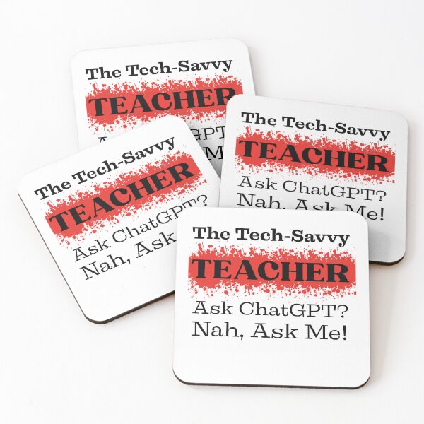 Item preview, The Tech-Savvy Teacher, Ask ChatGPT? Nah, Ask Me Design designed and sold by Raise2Shine.