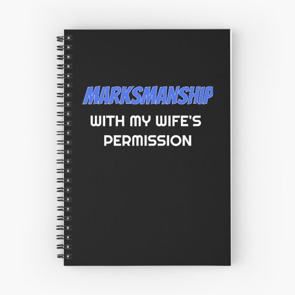 Item preview, Marksmanship With My Wife's Permission tshirt designed and sold by we1000.