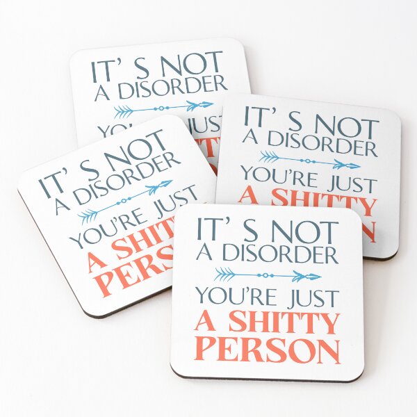 Item preview, It's Not A Disorder,You're Just A Shitty Person Funny Offensive Rude Saying designed and sold by hiacynto.