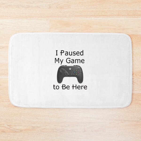 Item preview, I Paused My Game to be Here designed and sold by gypsysgem.