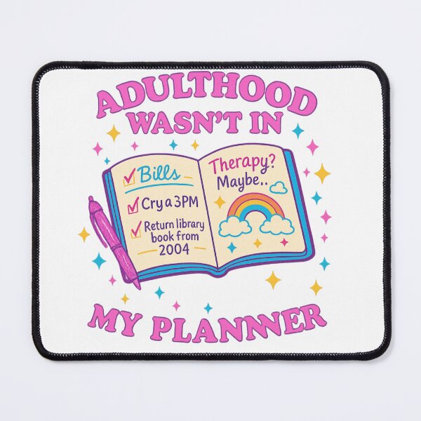 Item preview, Adulthood Wasn’t in My Planner – Funny Mental Health Sticker Design designed and sold by ThreadLevelDrip.