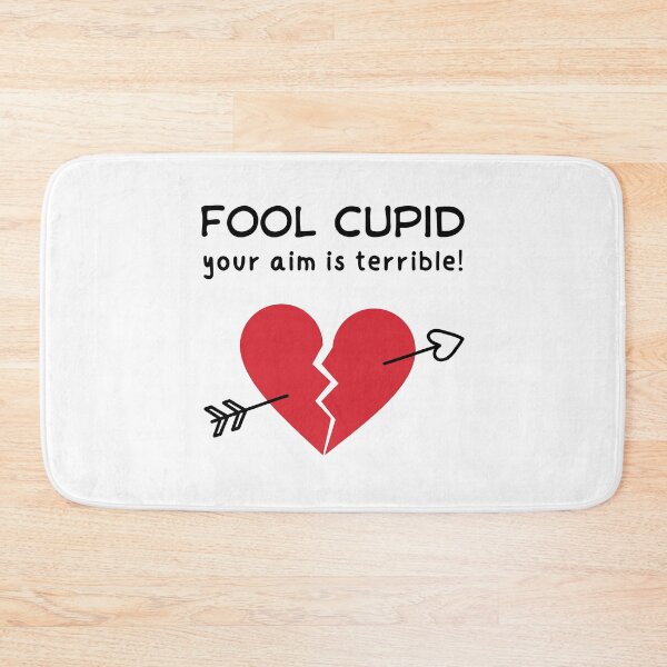 Item preview, Fool Cupid, your aim is terrible! - broken heart designed and sold by PHRASEandSTYLE.