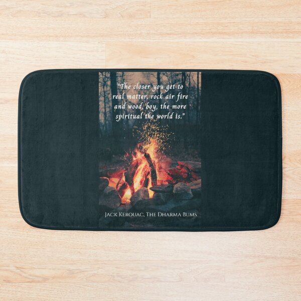 Item preview, Jack Kerouac quote: The closer you get to real matter, rock air fire and wood, boy, the more spiritual the world is. designed and sold by artbleed.