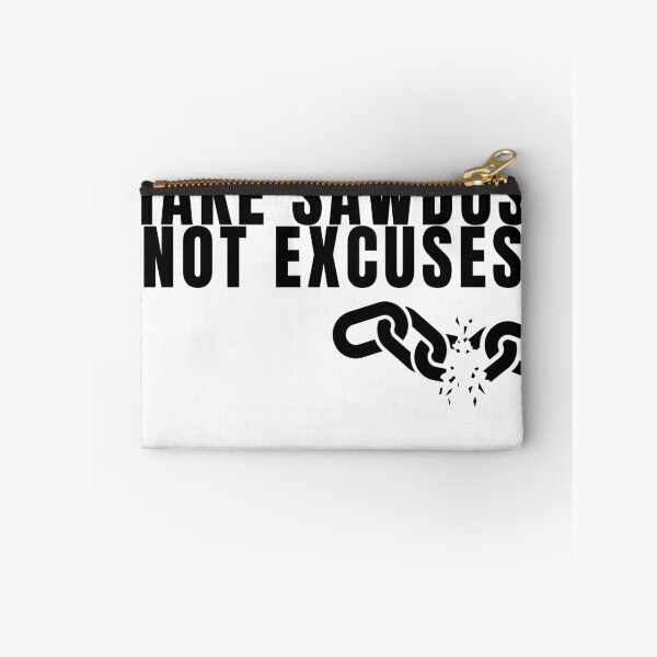 Item preview, Make Sawdust Not Excuses designed and sold by AurumMiniatures.