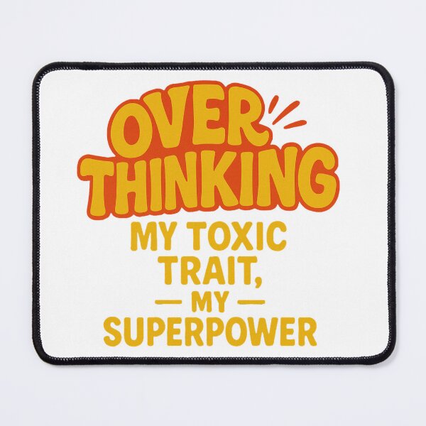 Item preview, Overthinking: My Toxic Trait, My Superpower Tee designed and sold by ThreadLevelDrip.