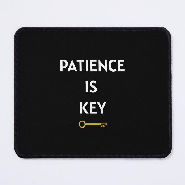 Item preview, Patience is Key (Design 2) designed and sold by ZenZero88.