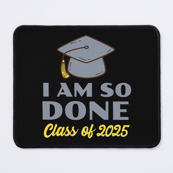 Item preview, I am so done Graduation 2025 designed and sold by 87-Aesthetics.