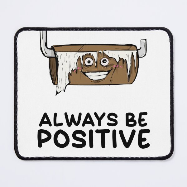 Item preview, Sarcastic Funny Toilet Paper Positivity designed and sold by Pong Lizardo.