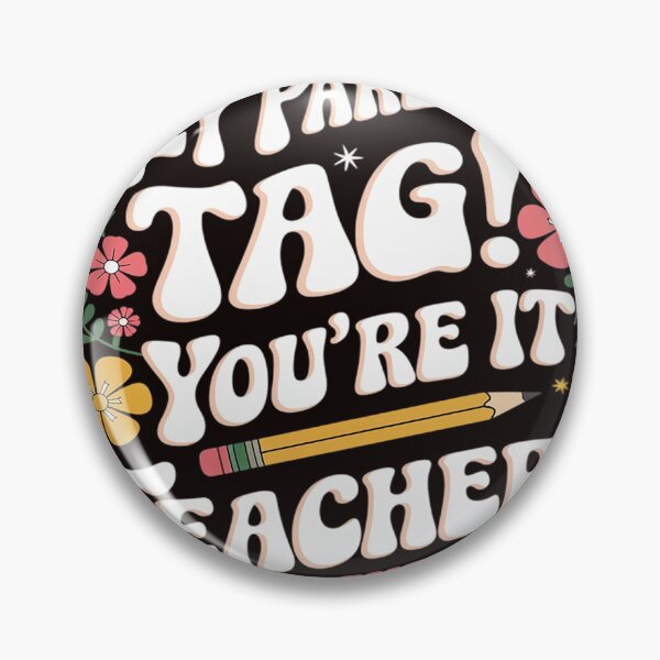 Item preview, Hey Parents Tag You're It Love Teachers Last Day of School designed and sold by MAKOPOKOShop.